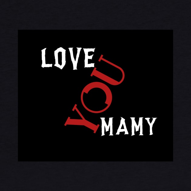 Love you mamy by daghlashassan